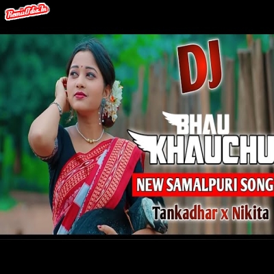 Bhau Khauchhu Sambalpuri Dj